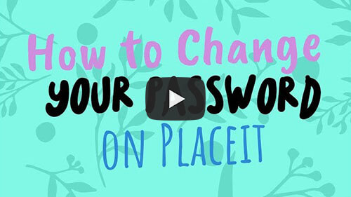 How To Change Your Password On Placeit